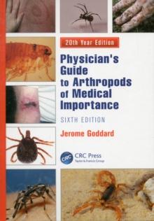 Physician's Guide to Arthropods of Medical Importance