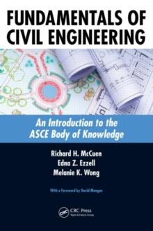 Fundamentals of Civil Engineering : An Introduction to the ASCE Body of Knowledge