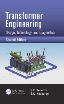 Transformer Engineering : Design, Technology, and Diagnostics, Second Edition