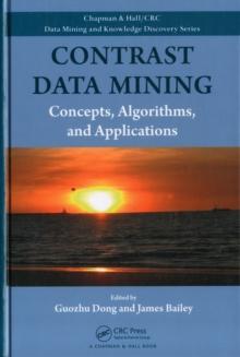 Contrast Data Mining : Concepts, Algorithms, and Applications