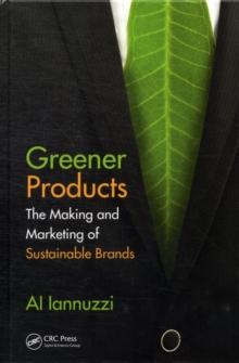 Greener Products : The Making and Marketing of Sustainable Brands