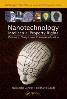 Nanotechnology Intellectual Property Rights : Research, Design, and Commercialization