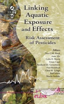 Linking Aquatic Exposure and Effects : Risk Assessment of Pesticides