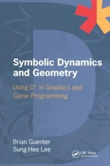 Symbolic Dynamics and Geometry : Using D* in Graphics and Game Programming