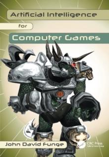 Artificial Intelligence for Computer Games : An Introduction