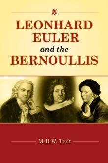 Leonhard Euler and the Bernoullis : Mathematicians from Basel