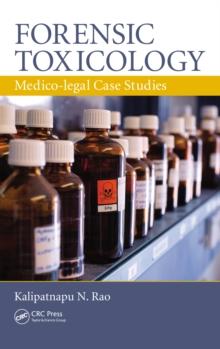 Forensic Toxicology : Medico-Legal Case Studies