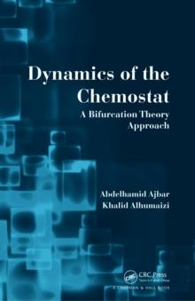 Dynamics of the Chemostat : A Bifurcation Theory Approach