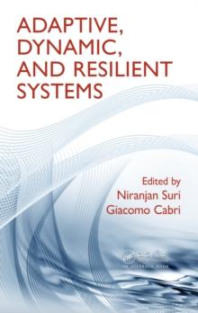 Adaptive, Dynamic, and Resilient Systems