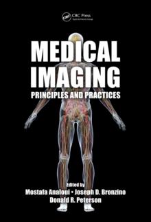 Medical Imaging : Principles and Practices