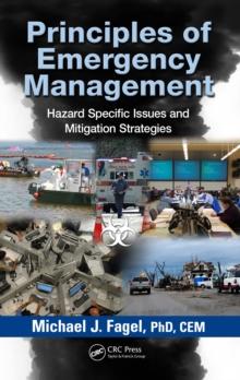 Principles of Emergency Management : Hazard Specific Issues and Mitigation Strategies