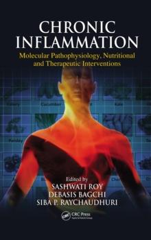 Chronic Inflammation : Molecular Pathophysiology, Nutritional and Therapeutic Interventions