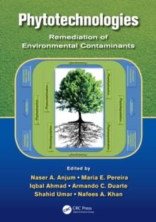 Phytotechnologies : Remediation of Environmental Contaminants