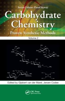 Carbohydrate Chemistry : Proven Synthetic Methods, Volume 2