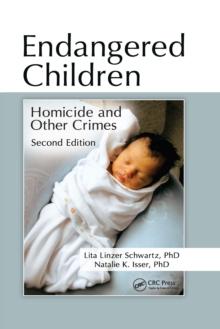 Endangered Children : Homicide and Other Crimes, Second Edition