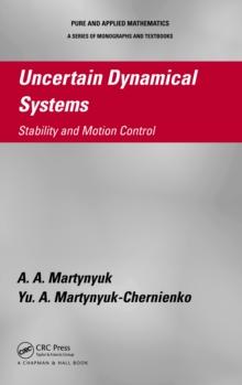 Uncertain Dynamical Systems : Stability and Motion Control