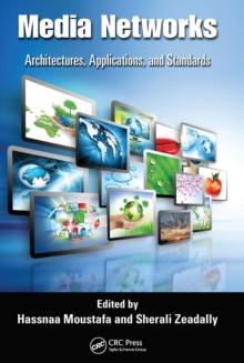 Media Networks : Architectures, Applications, and Standards