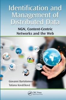 Identification and Management of Distributed Data : NGN, Content-Centric Networks and the Web