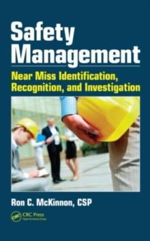 Safety Management : Near Miss Identification, Recognition, and Investigation