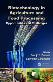 Biotechnology in Agriculture and Food Processing : Opportunities and Challenges