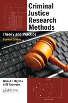 Criminal Justice Research Methods : Theory and Practice, Second Edition