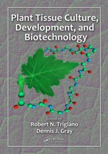 Plant Tissue Culture, Development, and Biotechnology