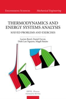 Thermodynamics and Energy Systems Analysis : Volume 2, Solved Problems and Exercises