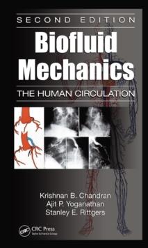 Biofluid Mechanics : The Human Circulation, Second Edition