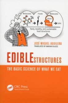 Edible Structures : The Basic Science of What We Eat