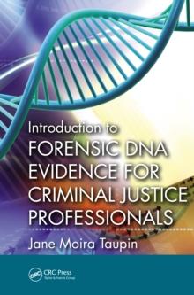 Introduction to Forensic DNA Evidence for Criminal Justice Professionals