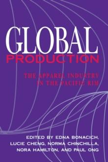 Global Production : The Apparel Industry in the Pacific Rim