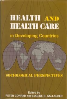 Health and Health Care In Developing Countries : Sociological Perspectives