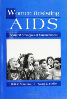 Women Resisting AIDS : Feminist Strategies of Empowerment