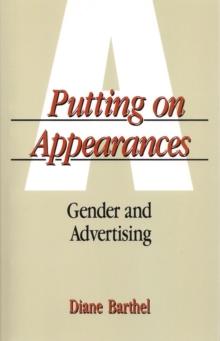 Putting On Appearances : Gender and Advertising