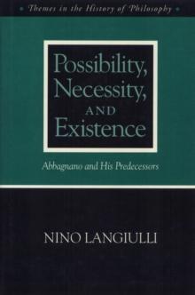 Possibility Necessity and Existence : Abbagnano and His Predecessors