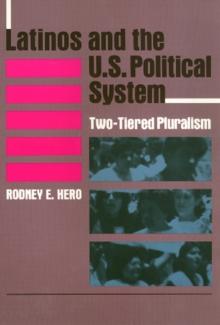 Latinos and the U.S. Political System : Two-Tiered Pluralism