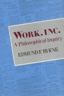 Work, Inc. : A Philosophical Inquiry