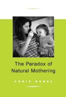 Paradox Of Natural Mothering