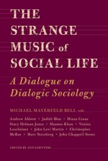 The Strange Music of Social Life : A Dialogue on Dialogic Sociology