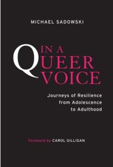 In a Queer Voice : Journeys of Resilience from Adolescence to Adulthood