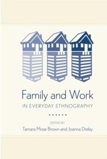 Family and Work in Everyday Ethnography