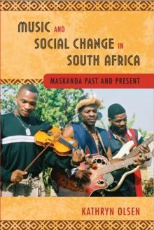 Music and Social Change in South Africa : Maskanda Past and Present