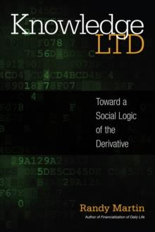 Knowledge LTD : Toward a Social Logic of the Derivative