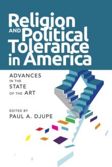 Religion and Political Tolerance in America : Advances in the State of the Art