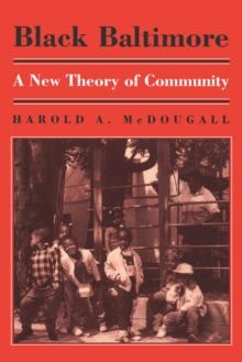 Black Baltimore : A New Theory of Community