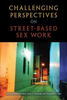 Challenging Perspectives on Street-Based Sex Work