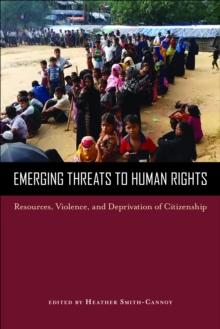 Emerging Threats to Human Rights : Resources, Violence, and Deprivation of Citizenship