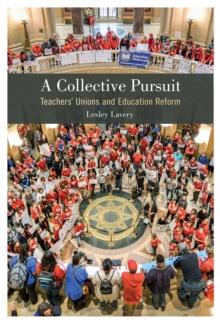 A Collective Pursuit : Teachers' Unions and Education Reform