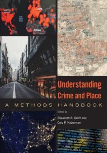 Understanding Crime and Place : A Methods Handbook