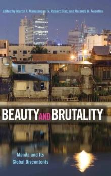 Beauty and Brutality : Manila and Its Global Discontents